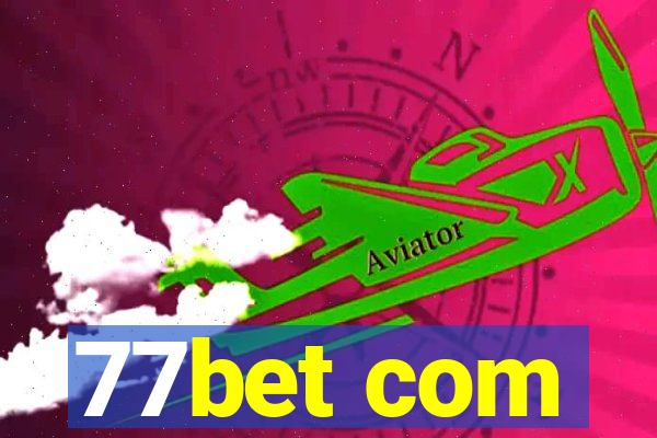 77bet com